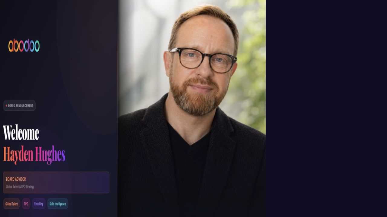 Hayden Hughes joins Abodoo as Board Advisor for Global Talent & RPO Strategy